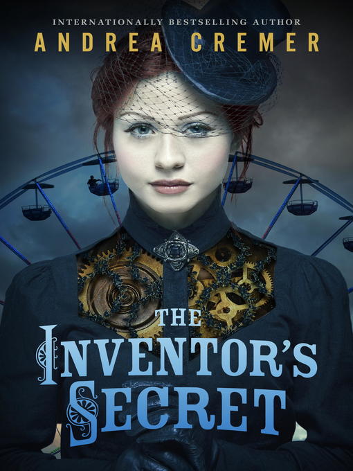 Title details for The Inventor's Secret by Andrea Cremer - Available